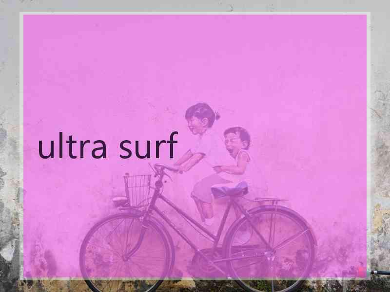 ultra surf