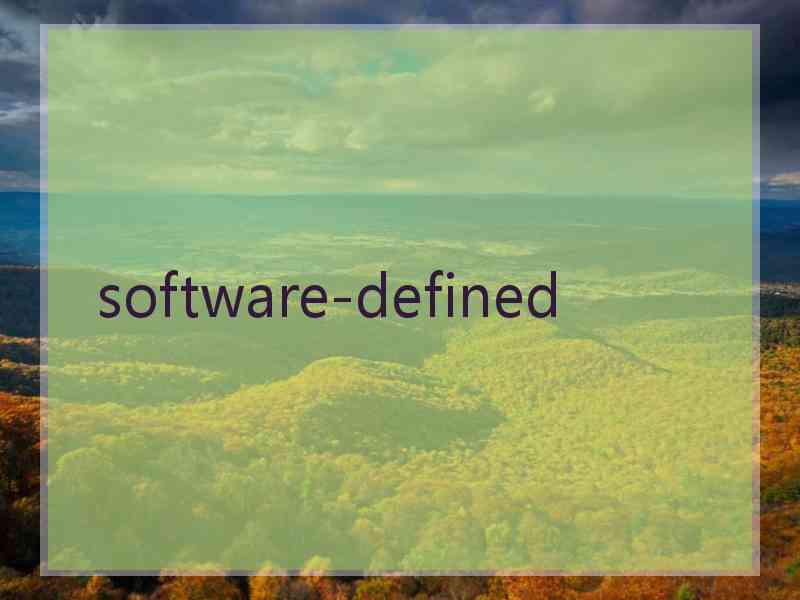  software-defined