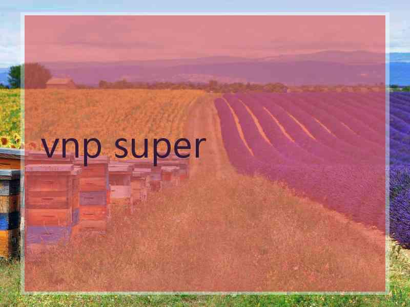 vnp super